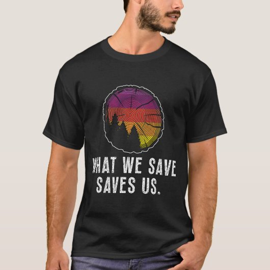 T-shirt Ce que nous sauvons nous aime Loisirs Réserve natu (Devant)