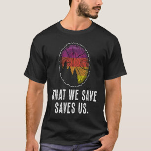 T-shirt Ce que nous sauvons nous sauve Réserve naturelle a