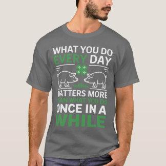 T-shirt Ce que vous faites chaque jour compte 4-H Vie 4-H