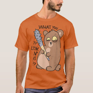 T-shirt Ce que vous regardez sur la blague punk d'ours drô
