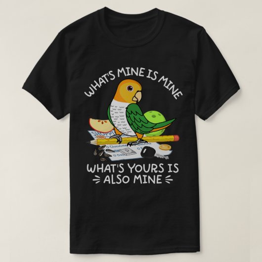 T-shirt Ce que vous voulez, c'est le perroquet I Caique à (Design devant)