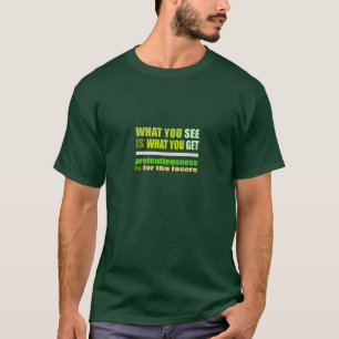 T-shirt Ce Que Vous Voyez, C'Est Ce Que Vous Obtenez