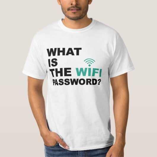 T-shirt Ce qui est le mot de passe de WIFI drôle (Devant)