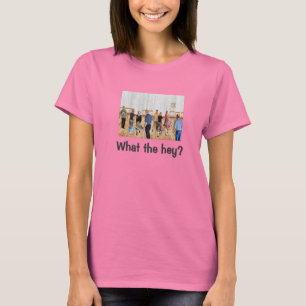 T-shirt Ce qui hé ?