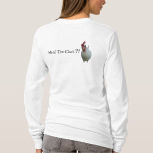 T-shirt Ce qui le gloussement ? !