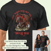 T-shirt Ce Qui Ne Me Tue Pas, Devrait COURIR !
