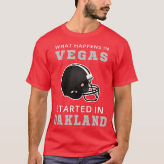 T-shirt Ce Qui Se Passe À Vegas A Commencé À Oakland I