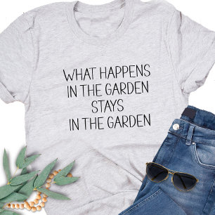 T-shirt Ce Qui Se Passe Dans Le Jardin Reste Humoristique 
