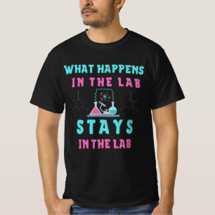T-shirt Ce qui se passe dans le laboratoire reste dans le 