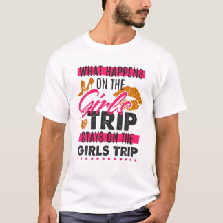 T-shirt Ce Qui Se Passe Lors Du Voyage Des Filles Reste Su