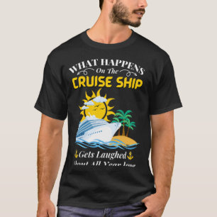 T-shirt Ce Qui Se Passe Sur Le Navire De Croisière Fait L'