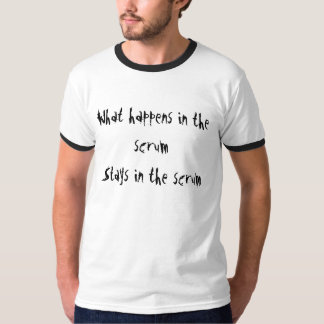 T-shirt Ce qui se produit dans les scrumStays dans la