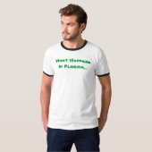 T-shirt Ce qui se produit en Floride… (Devant entier)