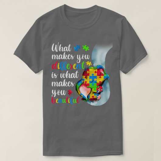 T-shirt Ce Qui Vous Rend Différent Vous Rend Belles Autis (Design devant)