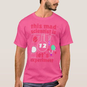 T-shirt Ce scientifique fou est 12 Anniversaire Douze 12èm
