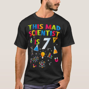 T-shirt Ce scientifique fou est 7 7e anniversaire de naiss