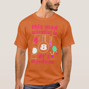 T-shirt Ce scientifique fou est 8 Anniversaire Huitième Sc