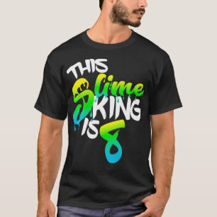 T-shirt Ce Slime King Est 8 Fun Anniversaire Pour Les Gar