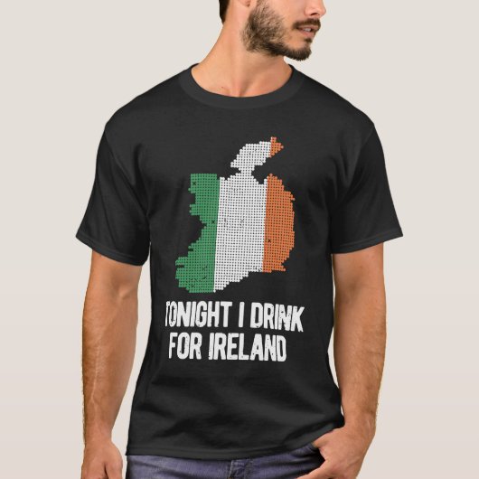 T-shirt Ce Soir, Je Bois Pour Irlande St Patrick's Day Iri (Devant)