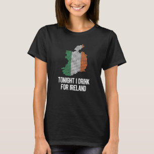 T-shirt Ce Soir, Je Bois Pour Irlande St Patrick's Day Iri