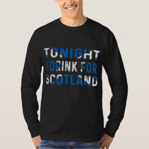 T-shirt Ce soir, je bois pour Scotland Scottish Flag