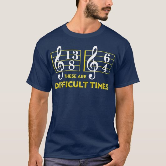 T-shirt Ce Sont Des    Temps DifficilesMusique Lover Cadea (Devant)