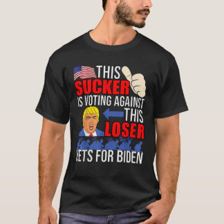 T-shirt Ce Successeur Vote Contre Ce Perdant Vet Pour