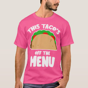 T-shirt Ce taco est hors menu drôle Bachelor Bachelorette 