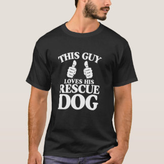 T-shirt Ce type adore son chien de sauvetage drôle meilleu