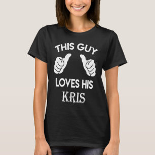 T-shirt Ce type adore son KRIS valentine Anniversaire 71k