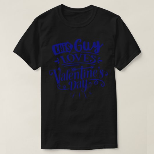 T-shirt Ce type aime la Saint Valentin (Design devant)