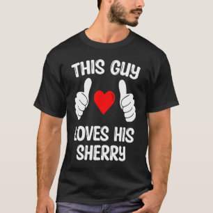T-shirt Ce Type Aime Sa Femme Sherry Girlfriend Valentin