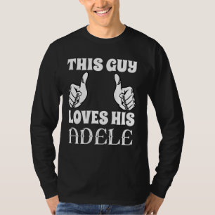 T-shirt Ce Type Aime Son Adele Funny Personnalisé Valent