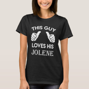 T-shirt Ce type aime son JOLENE cadeau valentine coeur bel