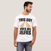 T-SHIRT CE TYPE AIME SON SELFIES (Devant entier)