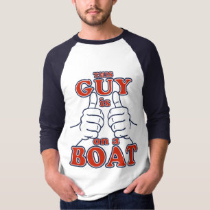 T-shirt Ce type est sur un bateau