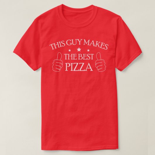 T-shirt Ce Type Fait La Meilleure Pizza (Design devant)