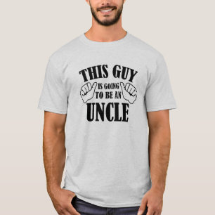 T-shirt Ce type va être un oncle
