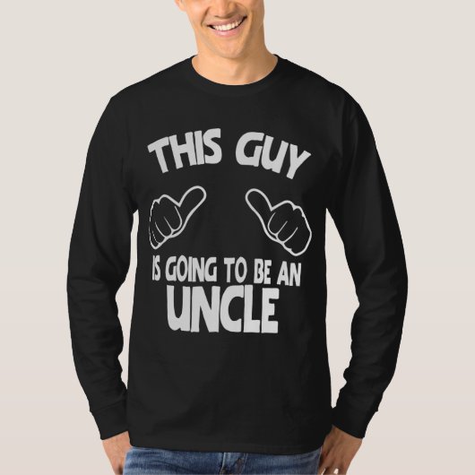T-shirt Ce Type Va Être Un Oncle (Devant)