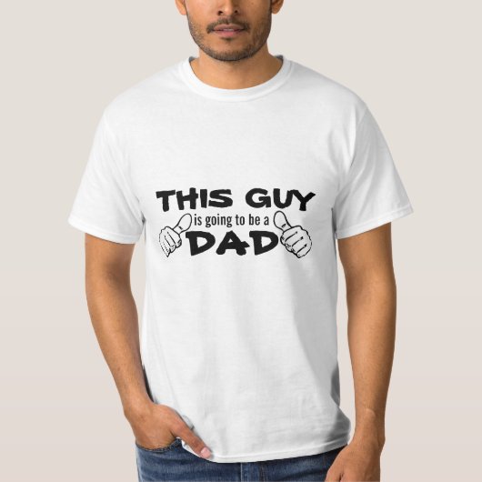 T-shirt Ce type va être un papa (Devant)