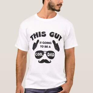 T-shirt Ce Type Va Être Un Père Cool