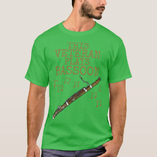 T-shirt Ce Vétéran Joue Le Bassooniste Du Basson Woodwind 