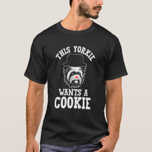 T-shirt Ce Yorkie Veut un Cookie Yorkshire Terrier Chien