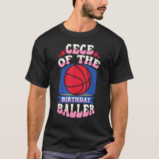 T-shirt Cece Of The Birthday Baller Basketball Thème Anniv