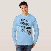 T-shirt Ceci est en dehors de mon objectif actuel Squirrel (Devant entier)