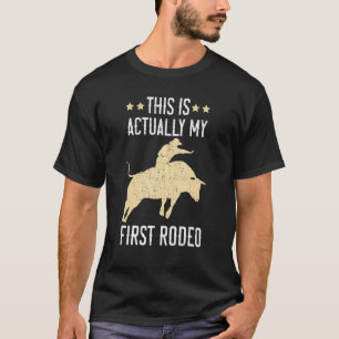 T-shirt Ceci Est En Fait Mon Premier Rodeo Bull Rider Bull