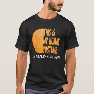 T-shirt Ceci est mon costume d'humain Je suis vraiment un