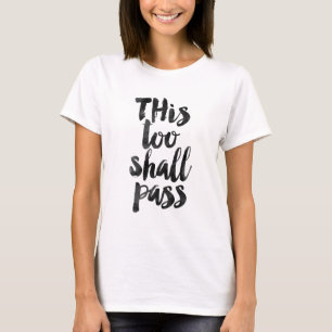 T-shirt Ceci trop passera