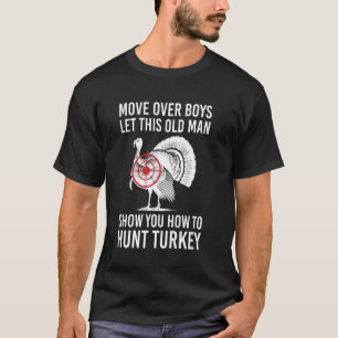 T-shirt Cède le passage à ce vieil homme qui chasse le din