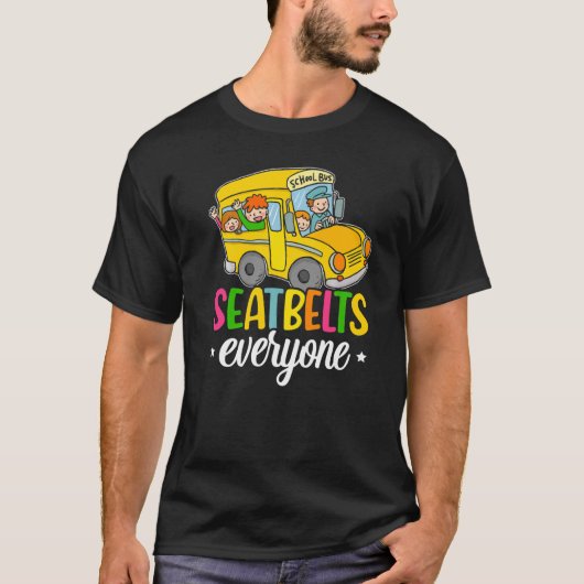 T-shirt Ceintures de sécurité Tout le monde Chauffeur d'au (Devant)